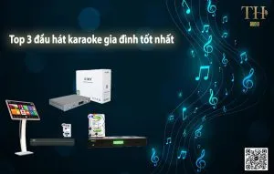 dàn âm thanh, dàn âm thanh karaoke chính hãng, dàn âm thanh karaoke gia đình